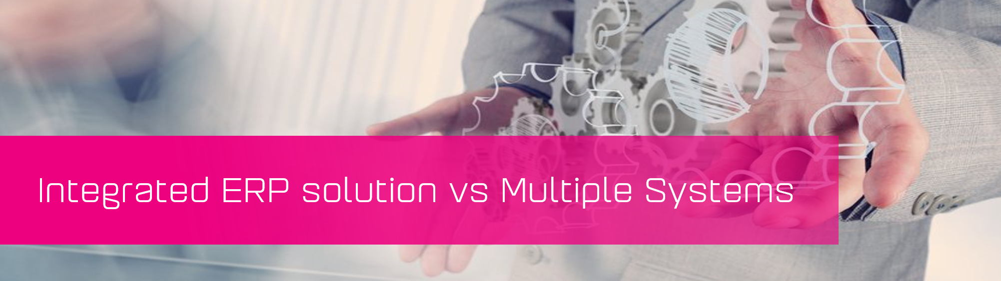 KCS SA - Blog - Integrated ERP solutions vs multiple systems